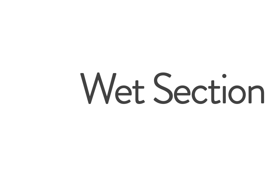 Wet Section